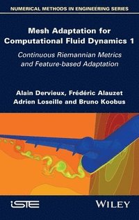 bokomslag Mesh Adaptation for Computational Fluid Dynamics, Volume 1