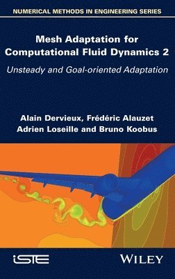 Mesh Adaptation for Computational Fluid Dynamics, Volume 2 1