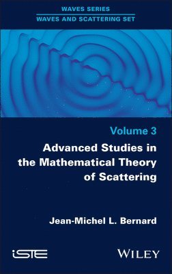 Jean-Michel L. Bernard - Advanced Studies in the Mathematical Theory of Scattering, Volume 3, Inbunden