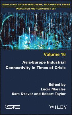 Lucía, Morales, Lucía Morales, Sam Dzever - Asia-Europe Industrial Connectivity in Times of Crisis, Inbunden