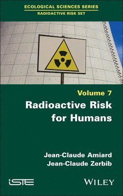 Jean-Claude Amiard, Jean-Claude Zerbib - Radioactive Risk for Humans, Inbunden