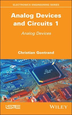 Christian Gontrand - Analog Devices and Circuits 1, Inbunden