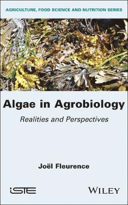 Joël Fleurence - Algae in Agrobiology, Inbunden