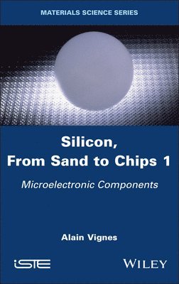 Silicon, From Sand to Chips, Volume 1 1