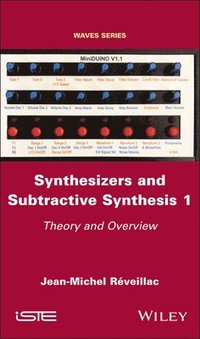 bokomslag Synthesizers and Subtractive Synthesis 1