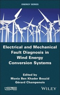 bokomslag Electrical and Mechanical Fault Diagnosis in Wind Energy Conversion Systems