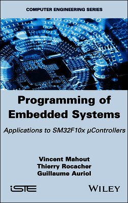 Vincent Mahout, Thierry Rocacher, Guillaume Auriol - Programming of Embedded Systems, Inbunden