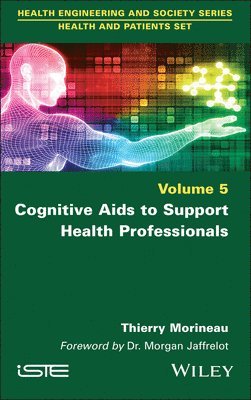 Thierry Morineau - Cognitive Aids to Support Health Professionals, Inbunden