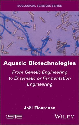 Joël Fleurence - Aquatic Biotechnologies, Inbunden