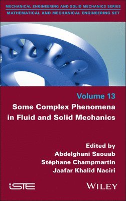 Some Complex Phenomena in Fluid and Solid Mechanics 1