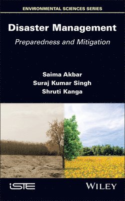 Saima Akbar, Suraj Kumar Singh, Shruti Kanga, India) Akbar, Saima (Suresh Gyan Vihar University, Jaipur, India) Singh, Suraj Kumar (Central University of Jharkhand; Suresh Gyan Vihar University, Jaipur, India) Kanga, Shruti (Central University of Punjab - Disaster Management, Inbunden
