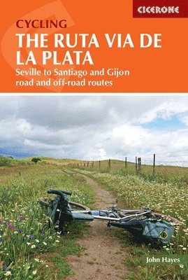 John Hayes - Cycling the Ruta Via de la Plata, Häftad