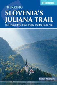 bokomslag Hiking Slovenia's Juliana Trail