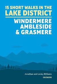 bokomslag Short Walks in the Lake District: Windermere Ambleside and Grasmere