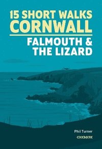 bokomslag Short Walks in Cornwall: Falmouth and the Lizard