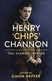 bokomslag Henry 'Chips' Channon: The Diaries (Volume 1): 1918-38