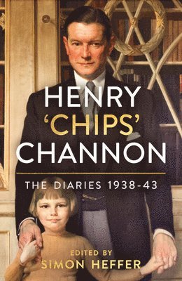 Chips Channon - Henry 'Chips' Channon: The Diaries (Volume 2), Inbunden