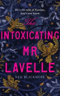 bokomslag The Intoxicating Mr Lavelle