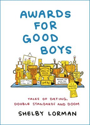 Shelby Lorman - Awards for Good Boys, Inbunden