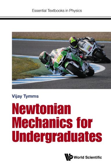 Vijay Tymms - NEWTONIAN MECHANICS FOR UNDERGRADUATES, Häftad