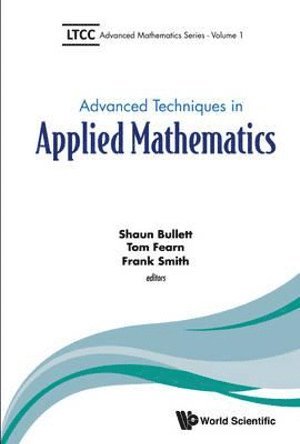 BULLETT SHAUN, Bullett Shaun, Frank Smith, Tom Fearn, Shaun Bullett, Uk) Smith, Frank (Univ College London, Uk) Fearn, Tom (Univ College London, Uk) Bullett, Shaun (Queen Mary Univ Of London - Advanced Techniques In Applied Mathematics, Häftad