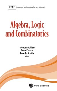 bokomslag Algebra, Logic And Combinatorics