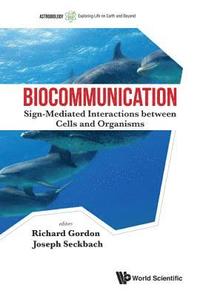bokomslag Biocommunication: Sign-mediated Interactions Between Cells And Organisms