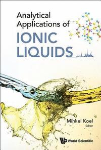 bokomslag Analytical Applications Of Ionic Liquids