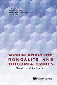 bokomslag Sodium Dithionite, Rongalite And Thiourea Oxides: Chemistry And Application