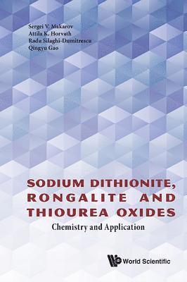 Sodium Dithionite, Rongalite And Thiourea Oxides: Chemistry And Application 1