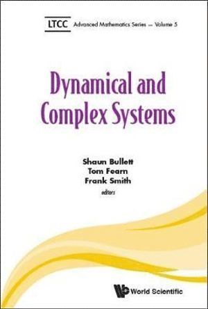 BULLETT SHAUN, Bullett Shaun, Shaun Bullett, Tom Fearn, Frank Smith, Uk) Bullett, Shaun (Queen Mary Univ Of London, Uk) Fearn, Tom (Univ College London, Uk) Smith, Frank (Univ College London - Dynamical And Complex Systems, Inbunden