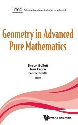 BULLETT SHAUN, Bullett Shaun, Shaun Bullett, Tom Fearn, Frank Smith, Uk) Bullett, Shaun (Queen Mary Univ Of London, Uk) Fearn, Tom (Univ College London, Uk) Smith, Frank (Univ College London - Geometry In Advanced Pure Mathematics, Inbunden