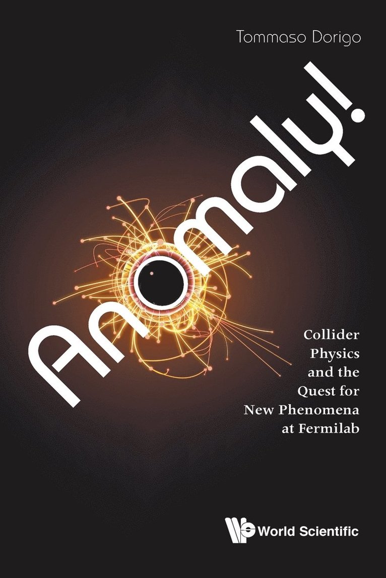 Anomaly! Collider Physics And The Quest For New Phenomena At Fermilab 1