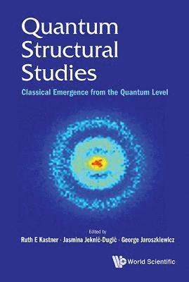 Quantum Structural Studies: Classical Emergence From The Quantum Level 1