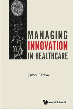 bokomslag Managing Innovation In Healthcare