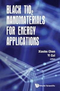bokomslag Black Tio2 Nanomaterials For Energy Applications