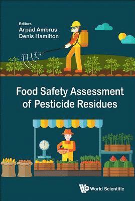 Food Safety Assessment Of Pesticide Residues 1