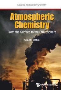 bokomslag Atmospheric Chemistry: From The Surface To The Stratosphere