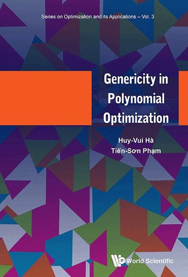 Huy-Vui Hà, Tiến-Sơn Phạm - GENERICITY IN POLYNOMIAL OPTIMIZATION, Inbunden