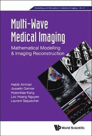 Multi-wave Medical Imaging: Mathematical Modelling And Imaging Reconstruction 1