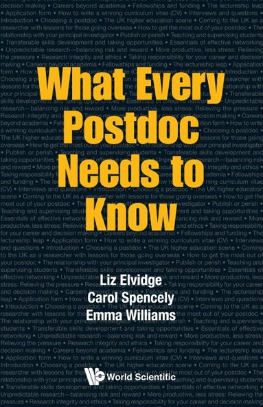Liz Elvidge, Carol Spencely, Emma Williams - WHAT EVERY POSTDOC NEEDS TO KNOW, Häftad