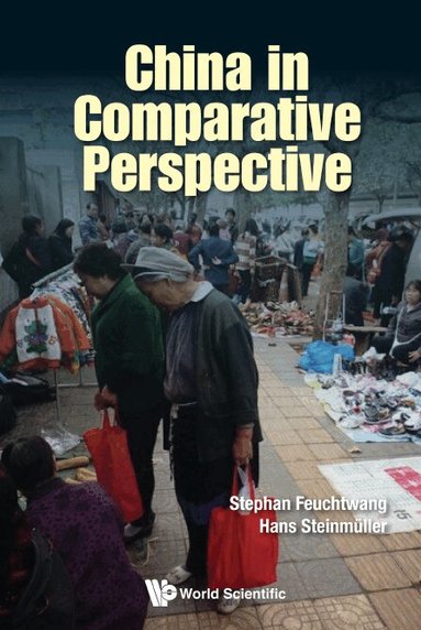 Stephan Feuchtwang, Hans Steinmüller - CHINA IN COMPARATIVE PERSPECTIVE, Inbunden