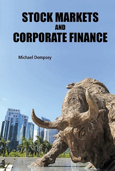 Michael Dempsey - STOCK MARKETS AND CORPORATE FINANCE, Inbunden