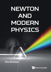 bokomslag Newton And Modern Physics