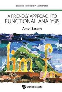 bokomslag Friendly Approach To Functional Analysis, A