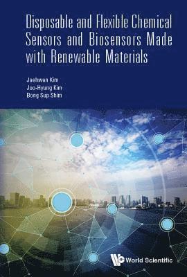 Disposable And Flexible Chemical Sensors And Biosensors Made With Renewable Materials 1