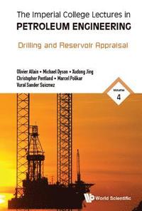 bokomslag Imperial College Lectures In Petroleum Engineering, The - Volume 4: Drilling And Reservoir Appraisal