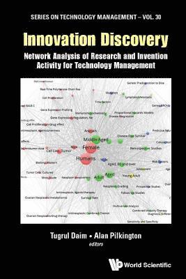 bokomslag Innovation Discovery: Network Analysis Of Research And Invention Activity For Technology Management