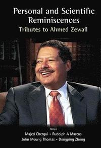 bokomslag Personal And Scientific Reminiscences: Tributes To Ahmed Zewail