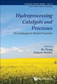 bokomslag Hydroprocessing Catalysts And Processes: The Challenges For Biofuels Production